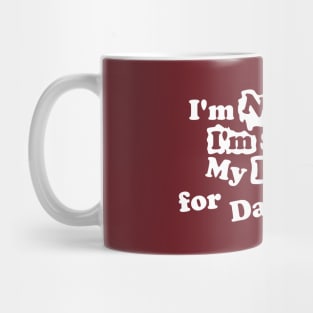 I'm Not Lazy, I'm Saving My Energy for Dad Jokes Mug